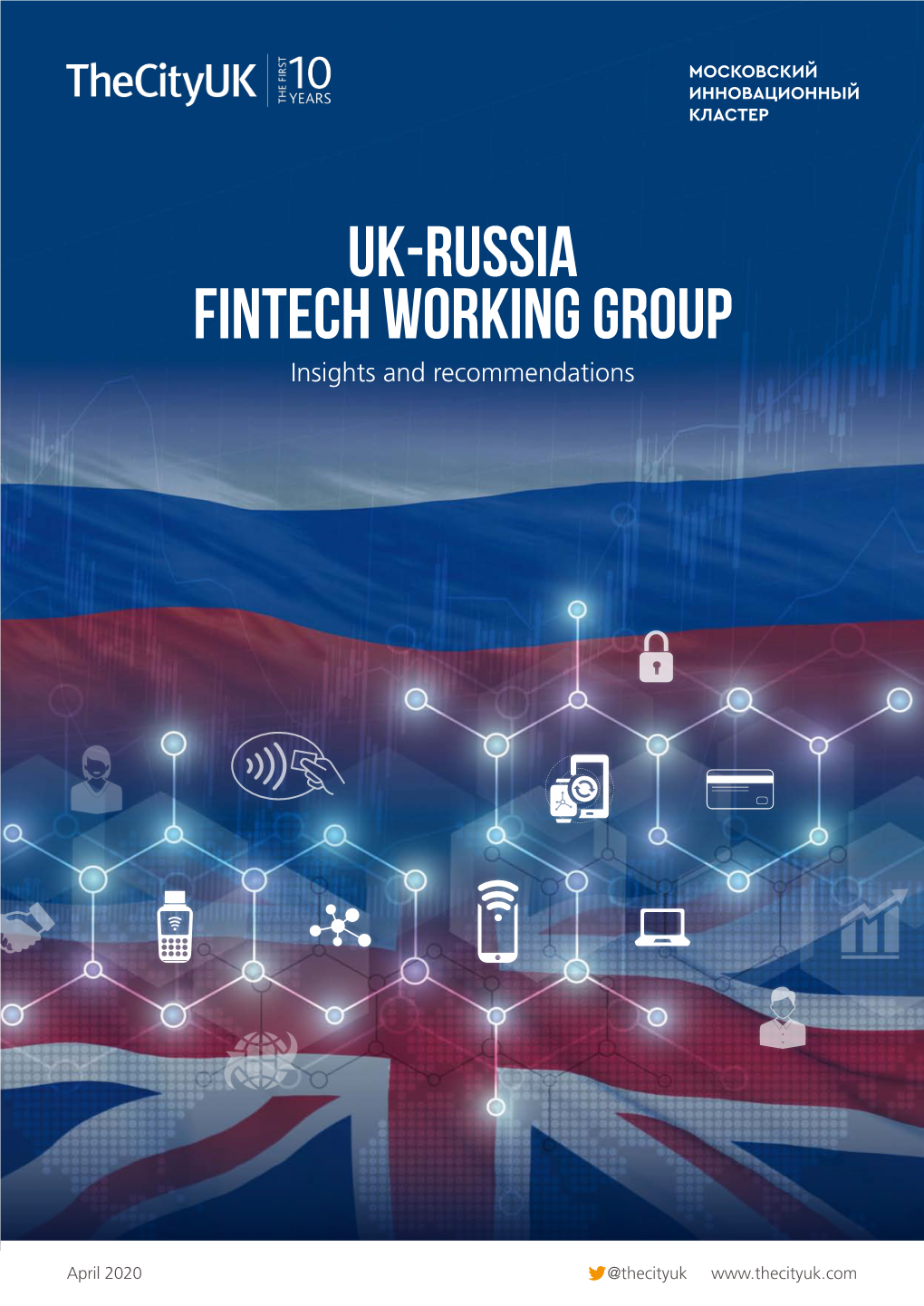 UK-RUSSIA FINTECH WORKING GROUP Insights and Recommendations