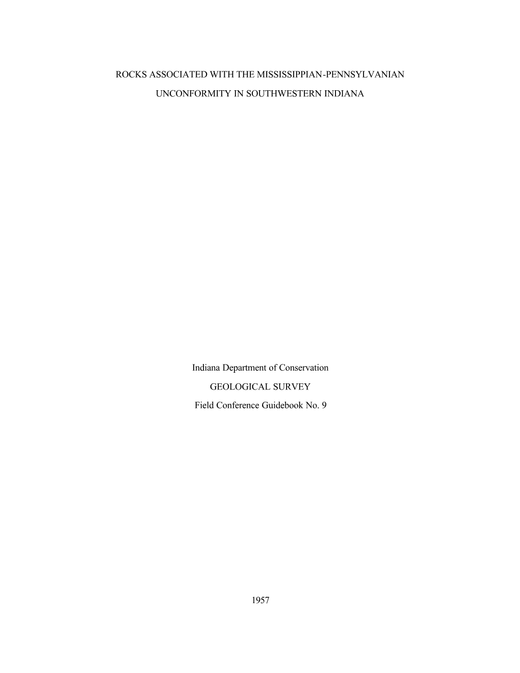 ROCKS ASSOCIATED with the MISSISSIPPIAN-PENNSYLVANIAN UNCONFORMITY in SOUTHWESTERN INDIANA Indiana Department of Conservation