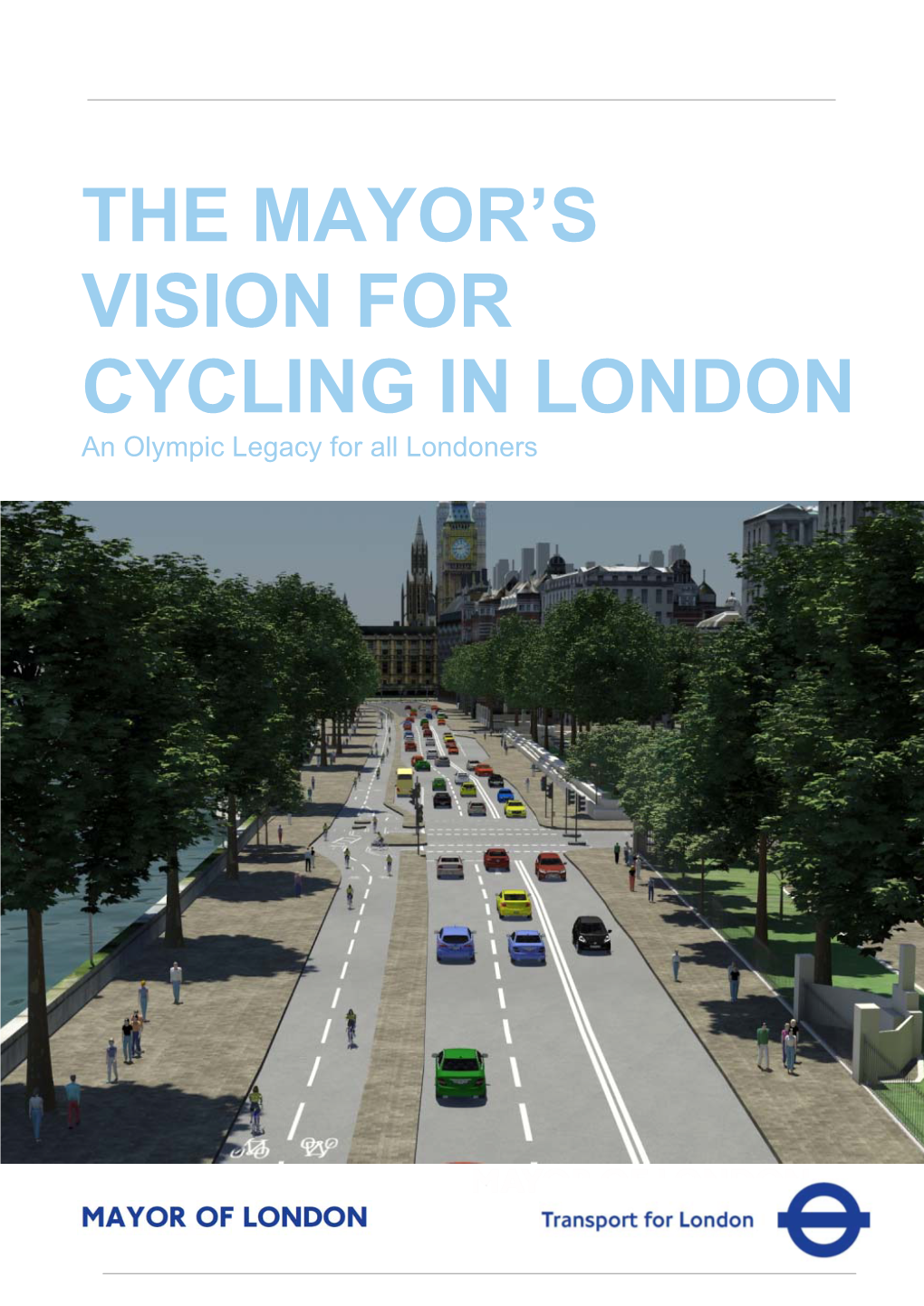 The Mayor's Vision for Cycling in London