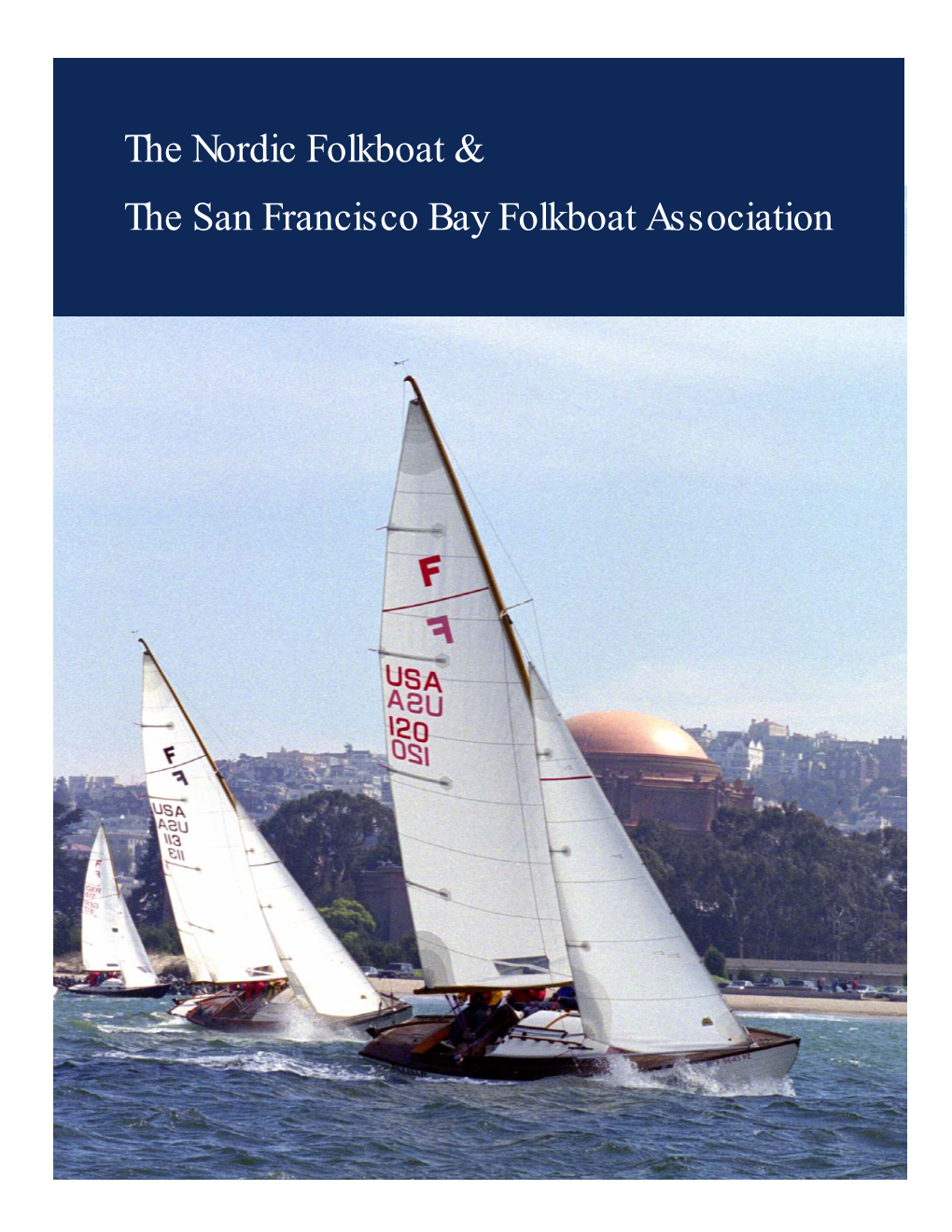 The Nordic Folkboat & the San Francisco Bay Folkboat Association