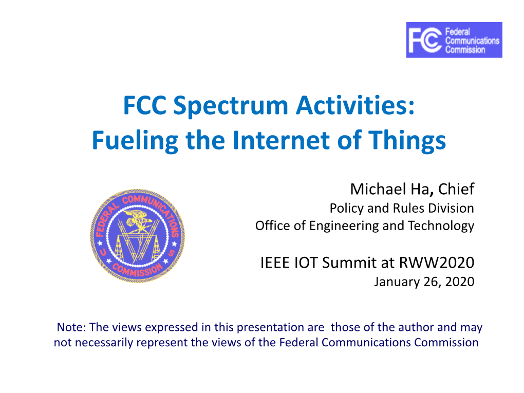 FCC Spectrum Activities: Fueling the Internet of Things