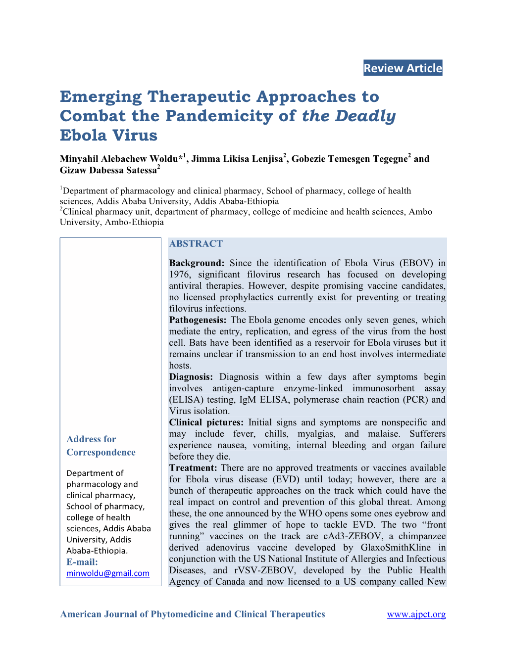 Emerging Therapeutic Approaches to Combat the Pandemicity of The