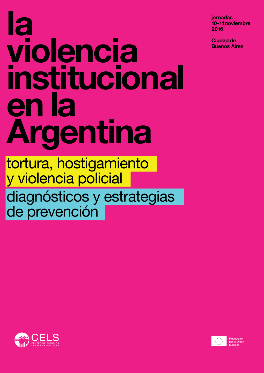 Tortura, Hostigamiento Y Violencia Policial Diagnósticos Y Estrategias De Prevención