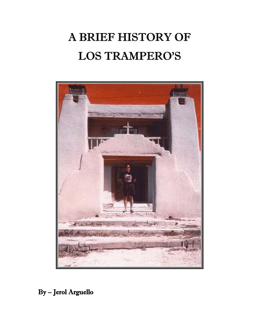 A Brief History of Los Tramperos