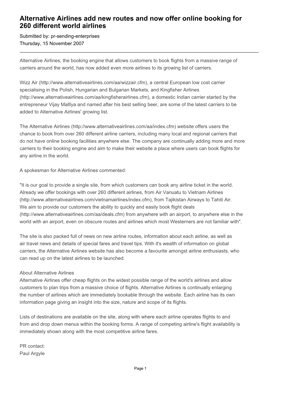 Alternative Airlines Add New Routes and Now Offer Online Booking for 260 Different World Airlines Submitted By: Pr-Sending-Enterprises Thursday, 15 November 2007