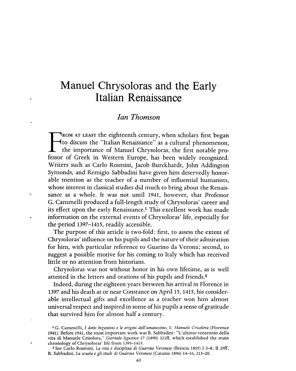 Italian Renaissance Thomson, Ian Greek, Roman and Byzantine Studies; Spring 1966; 7, 1; Proquest Pg