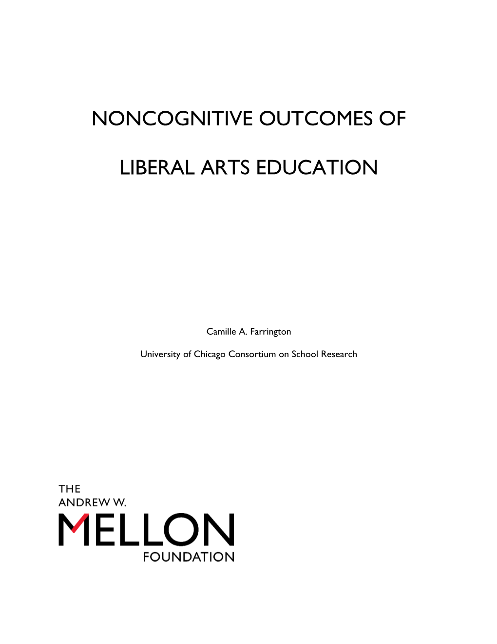 NONCOGNITIVE OUTCOMES of LIBERAL ARTS EDUCATION 1 for the Majority of Students Attending College in the United States, Undergraduate