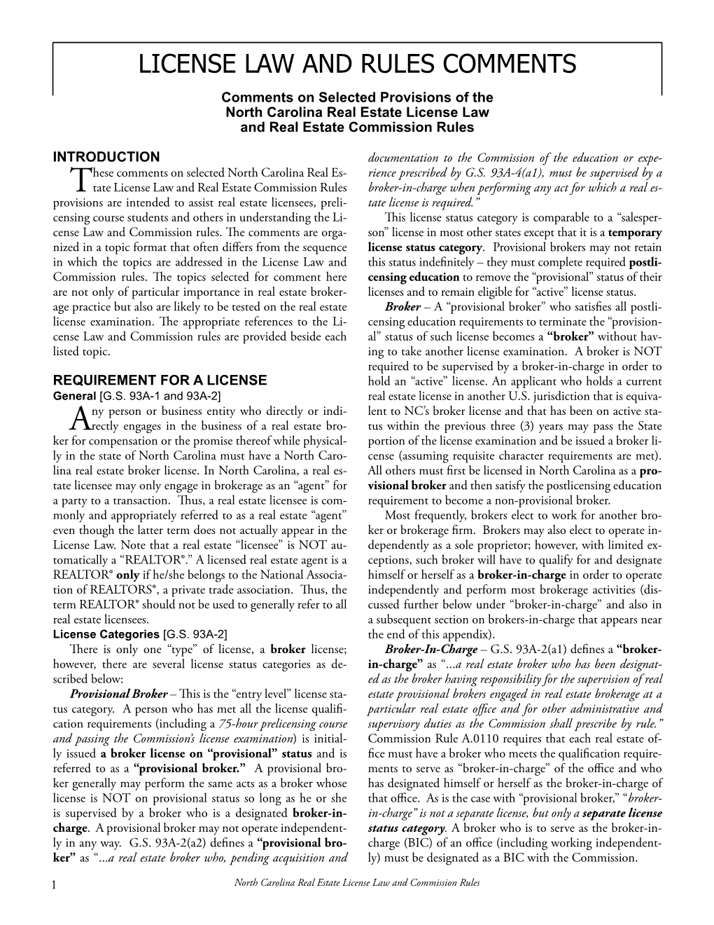 LICENSE LAW and RULES COMMENTS Comments on Selected Provisions of the North Carolina Real Estate License Law and Real Estate Commission Rules