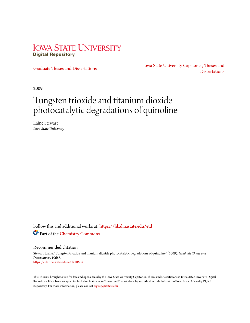 Tungsten Trioxide and Titanium Dioxide Photocatalytic Degradations of Quinoline Laine Stewart Iowa State University