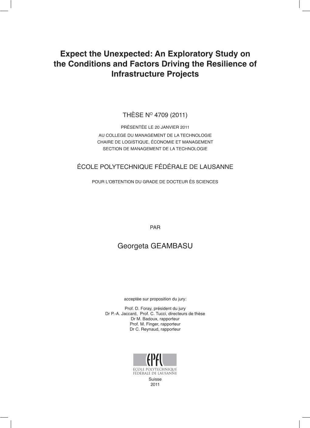 An Exploratory Study on the Conditions and Factors Driving the Resilience of Infrastructure Projects