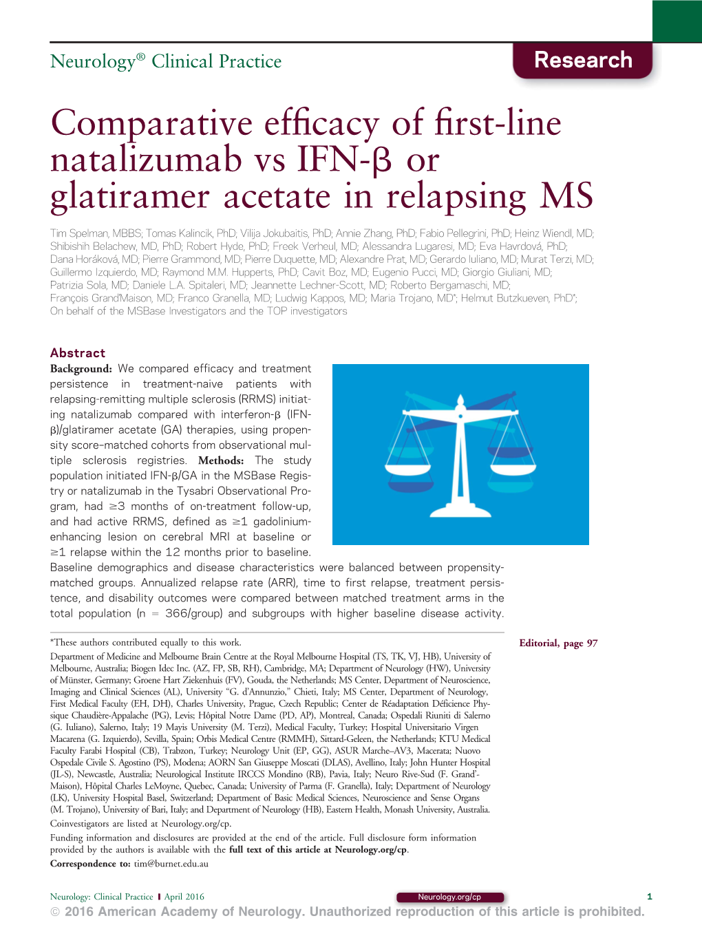 Comparative Efficacy of First-Line Natalizumab Vs IFN-Β Or Glatiramer Acetate in Relapsing MS Tim Spelman, Tomas Kalincik, Vilija Jokubaitis, Et Al