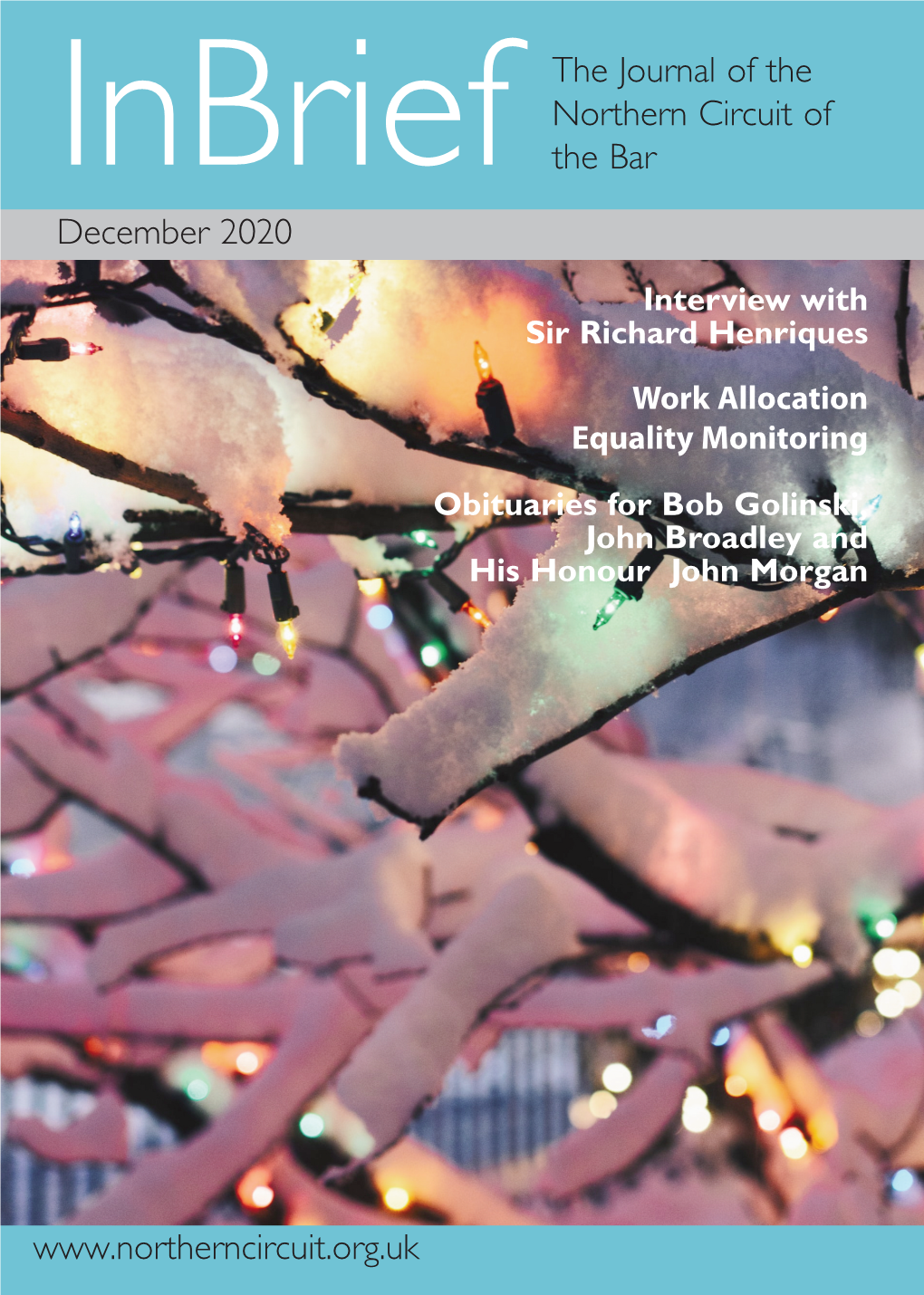 The Journal of the Northern Circuit of the Bar Idencembebr 2020 Rief Interview with Sir Richard Henriques Work Allocation Equality Monitoring