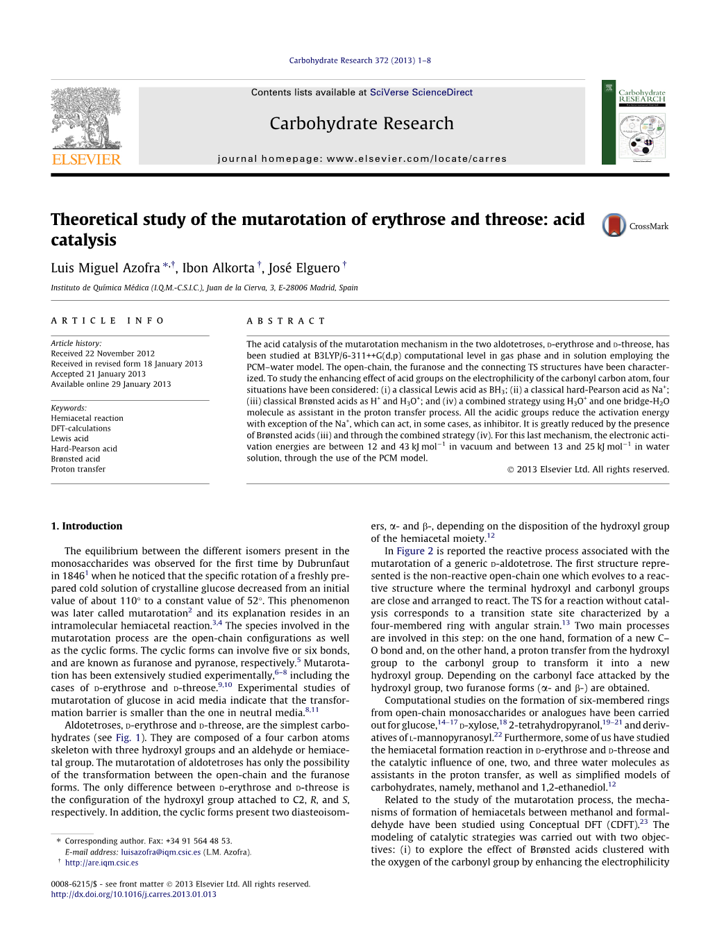 Theoretical Study of the Mutarotation of Erythrose and Threose: Acid Catalysis ⇑ Luis Miguel Azofra , , Ibon Alkorta , José Elguero