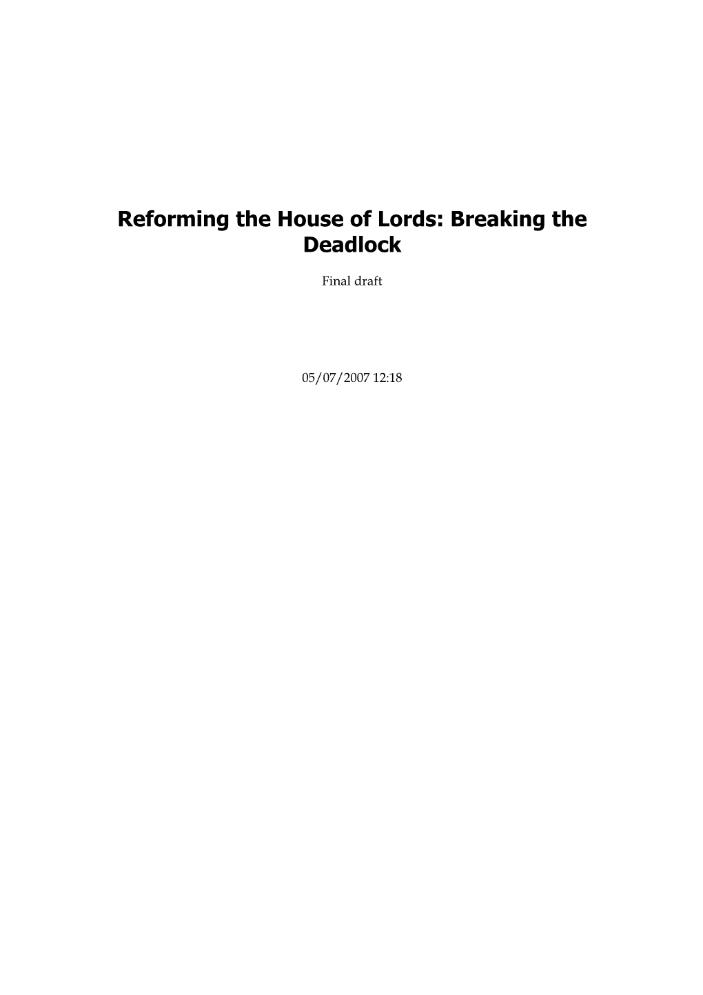 Reforming the House of Lords: Breaking the Deadlock