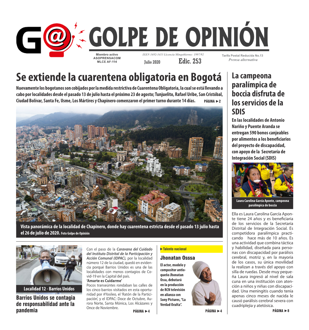 GOLPE DE OPINIÓN Miembro Activo ISSN 1692-3413 Licencia Mingobierno: 1997/92 Tarifa Postal Reducida No.13 ASOPRENSACOM Prensa Alternativa MLCE AF-114 Julio 2020 Edic