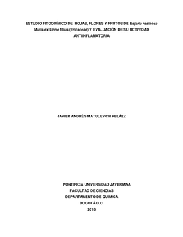 ESTUDIO FITOQUÍMICO DE HOJAS, FLORES Y FRUTOS DE Bejaria Resinosa Mutis Ex Linné Filius (Ericaceae) Y EVALUACIÓN DE SU ACTIVIDAD ANTIINFLAMATORIA