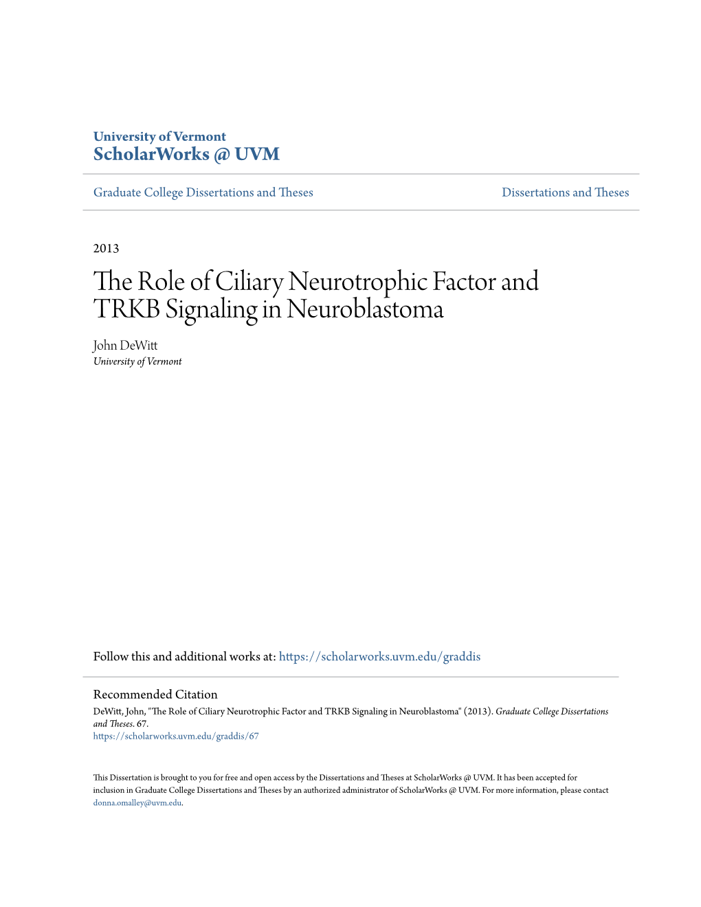 The Role of Ciliary Neurotrophic Factor and TRKB Signaling in Neuroblastoma John Dewitt University of Vermont