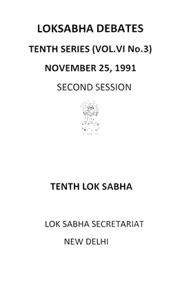 LOKSABHA DEBATES TENTH SERIES (VOL.VI No.3) NOVEMBER 25, 1991 SECOND SESSION