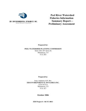 Peel River Watershed Fisheries Information Summary Report— Preliminary Assessment