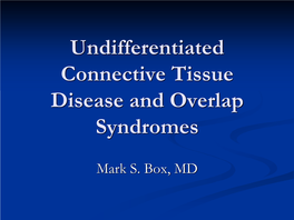 Undifferentiated Connective Tissue Disease and Overlap Syndromes