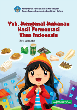 Yuk, Mengenal Makanan Hasil Fermentasi Khas Indonesia I