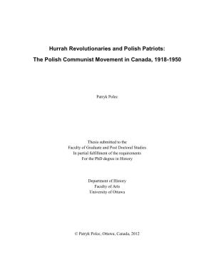 Hurrah Revolutionaries and Polish Patriots: the Polish Communist Movement in Canada, 1918-1950