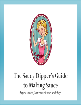 The Saucy Dipper's Guide to Making Sauce