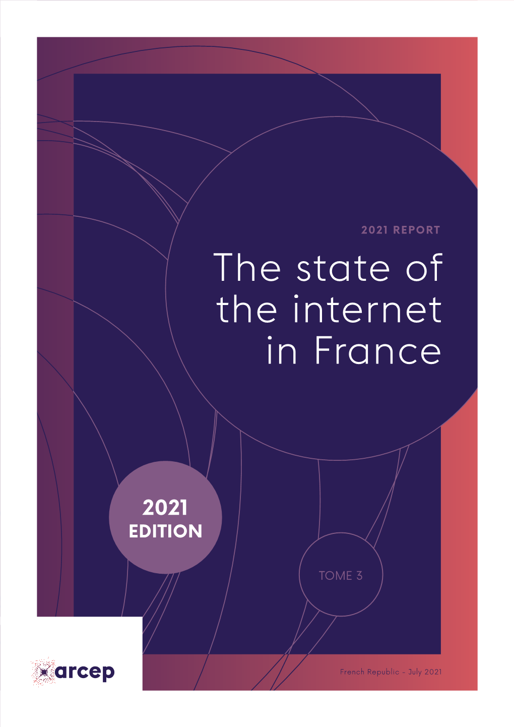 Report on the State of the Internet in France – 2021 Edition