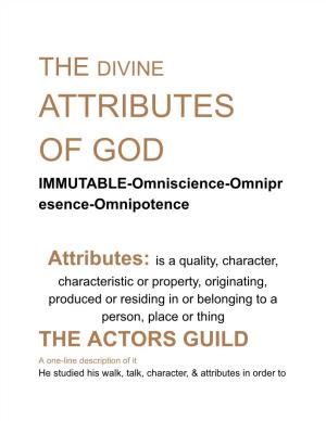 ATTRIBUTES of GOD IMMUTABLE-Omniscience-Omnipr Esence-Omnipotence