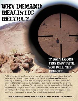 Why Demand Realistic Recoil?