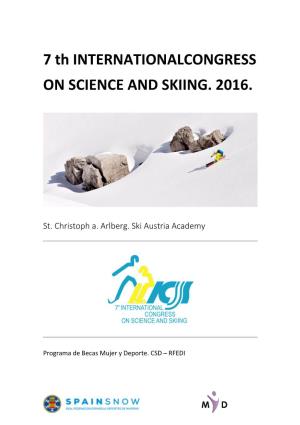 7 Th INTERNATIONALCONGRESS on SCIENCE and SKIING. 2016
