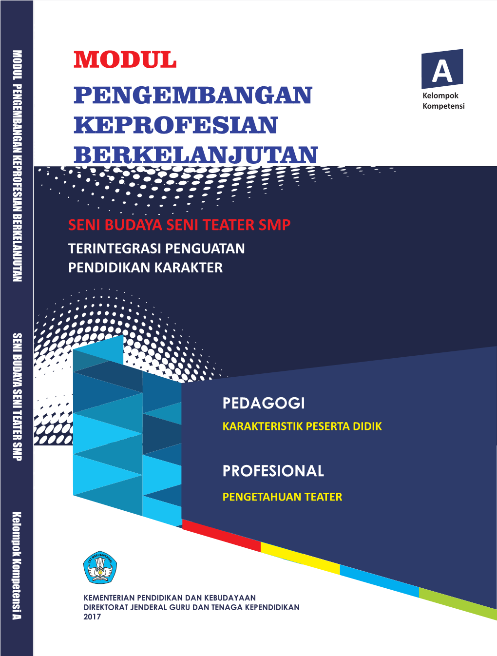 MODUL PENGEMBANGAN KEPROFESIAN BERKELANJUTAN MODUL a Kelompok PENGEMBANGAN Kompetensi KEPROFESIAN BERKELANJUTAN