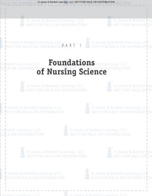 Foundations of Nursing Science 9781284041347 CH01.Indd Page 2 10/23/13 10:44 AM Ff-446 /207/JB00090/Work/Indd
