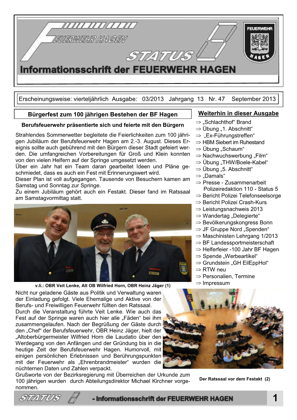 03/2013 Jahrgang 13 Nr. 47 September 2013 Weiterhin in Dieser Ausgabe B