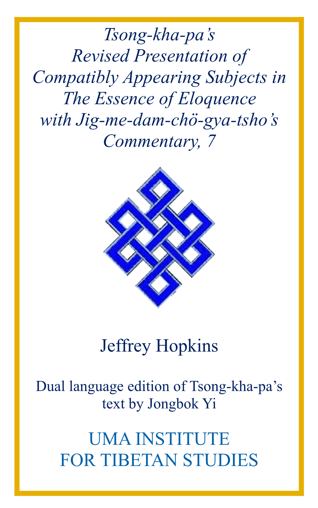 Tsong-Kha-Pa's Revised Presentation of Compatibly Appearing Subjects