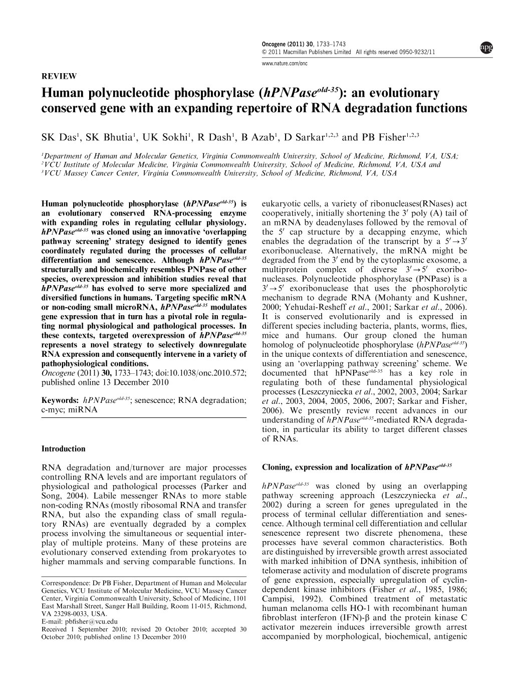 An Evolutionary Conserved Gene with an Expanding Repertoire of RNA Degradation Functions