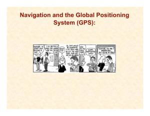 Navigation and the Global Positioning System (GPS): the Global Positioning System