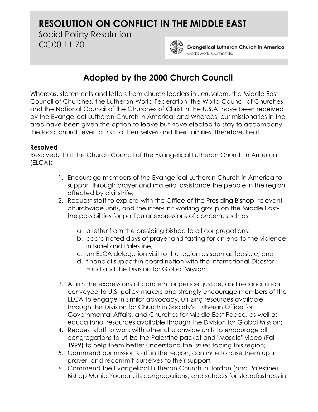 RESOLUTION on CONFLICT in the MIDDLE EAST Social Policy Resolution CC00.11.70