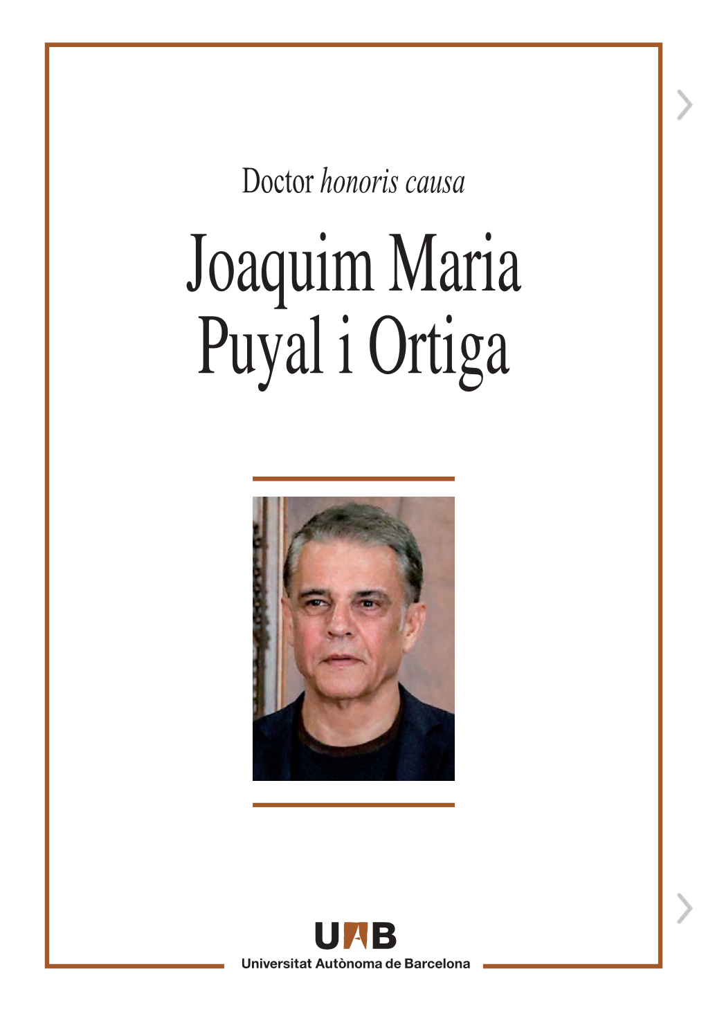 Joaquim Maria Puyal I Ortiga Doctor Honoris Causa Joaquim Maria Puyal I Ortiga