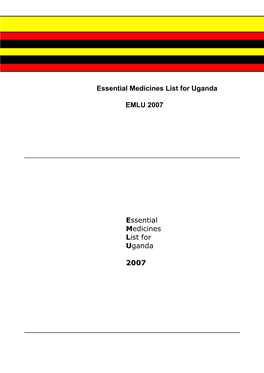 Ministry of Health Essential Medicines List for Uganda EMLU 2007