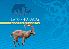 Katon-Karagay BIOSPHERE RESERVE Kazakhstan National Committee for the UNESCO Programme “Man and Biosphere”