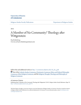 A Member of No Community? Theology After Wittgenstein Brad Kallenberg University of Dayton, Bkallenberg1@Udayton.Edu