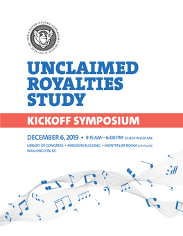 Unclaimed Royalty Study Kickoff Symposium Program