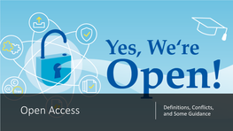 Open Access and Some Guidance Open Access