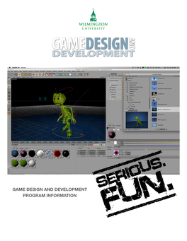 GAME DESIGN and DEVELOPMENT PROGRAM INFORMATION College of Technology Bachelor of Science Game Design and Development Program