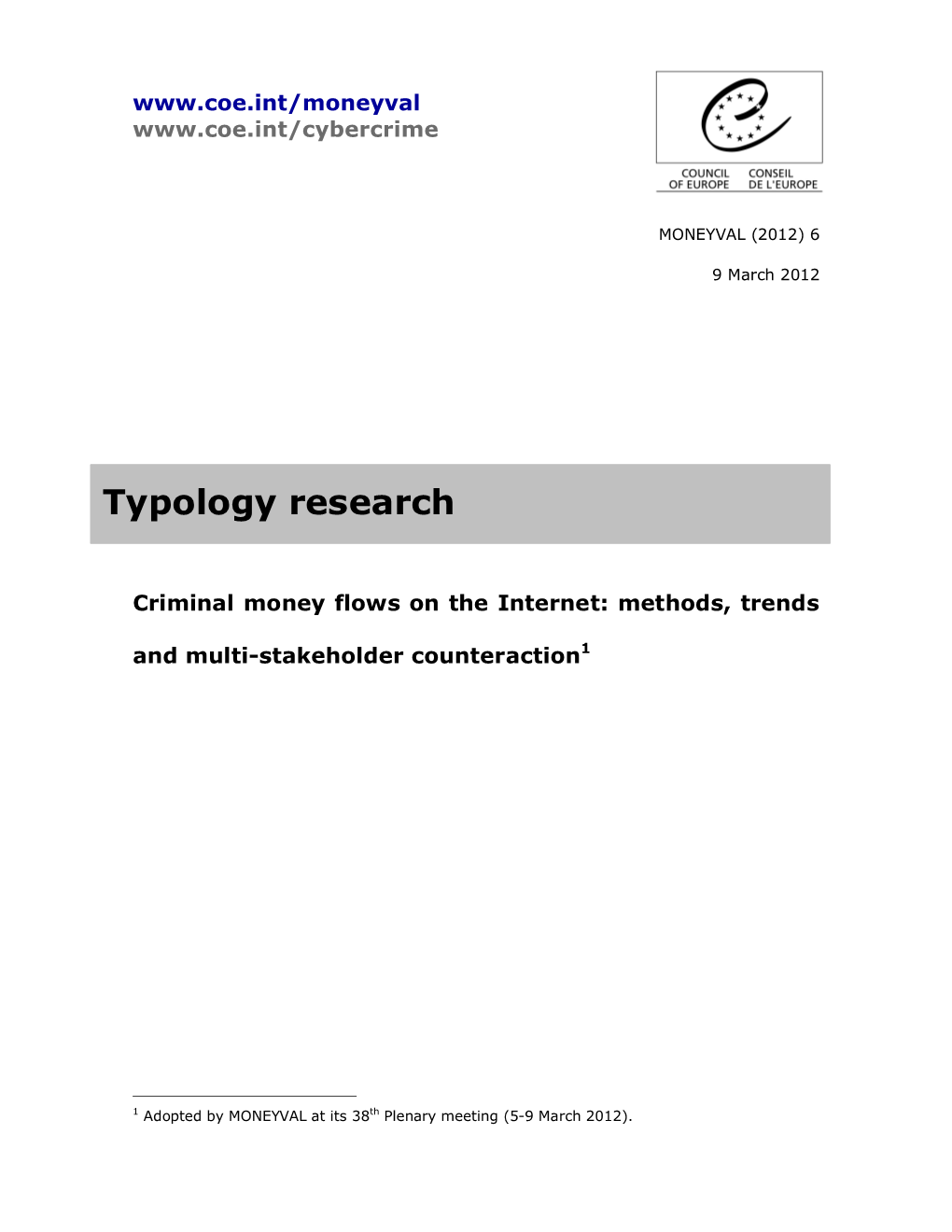 Criminal Money Flows on the Internet: Methods, Trends