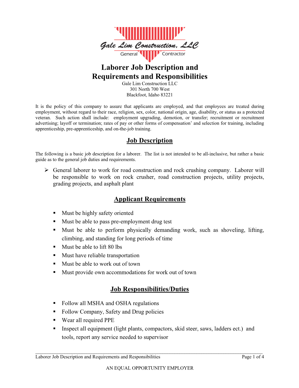 Laborer Job Description and Requirements and Responsibilities Gale Lim Construction LLC 301 North 700 West Blackfoot, Idaho 83221
