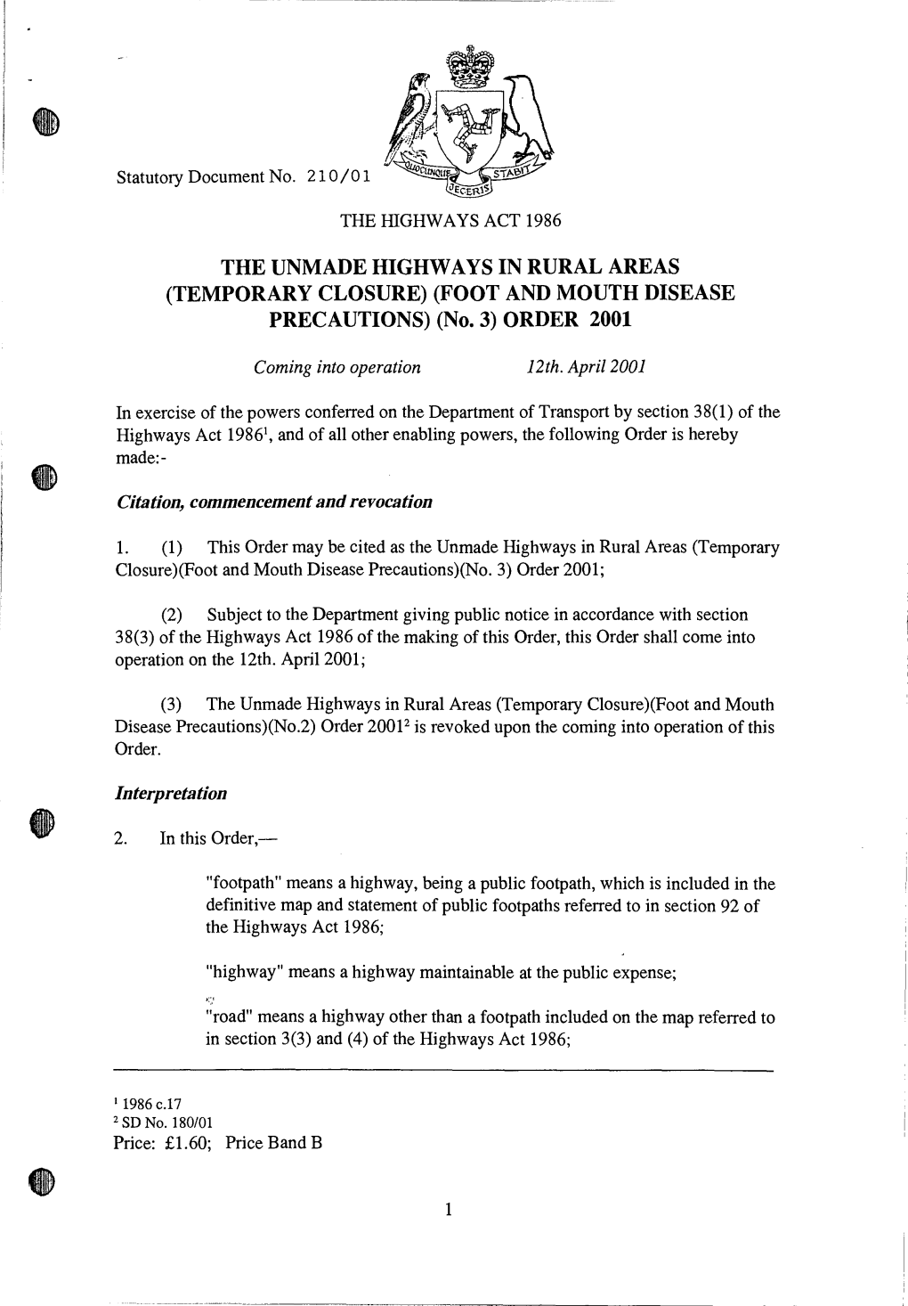 THE UNMADE HIGHWAYS in RURAL AREAS (TEMPORARY CLOSURE) (FOOT and MOUTH DISEASE PRECAUTIONS) (No. 3) ORDER 2001