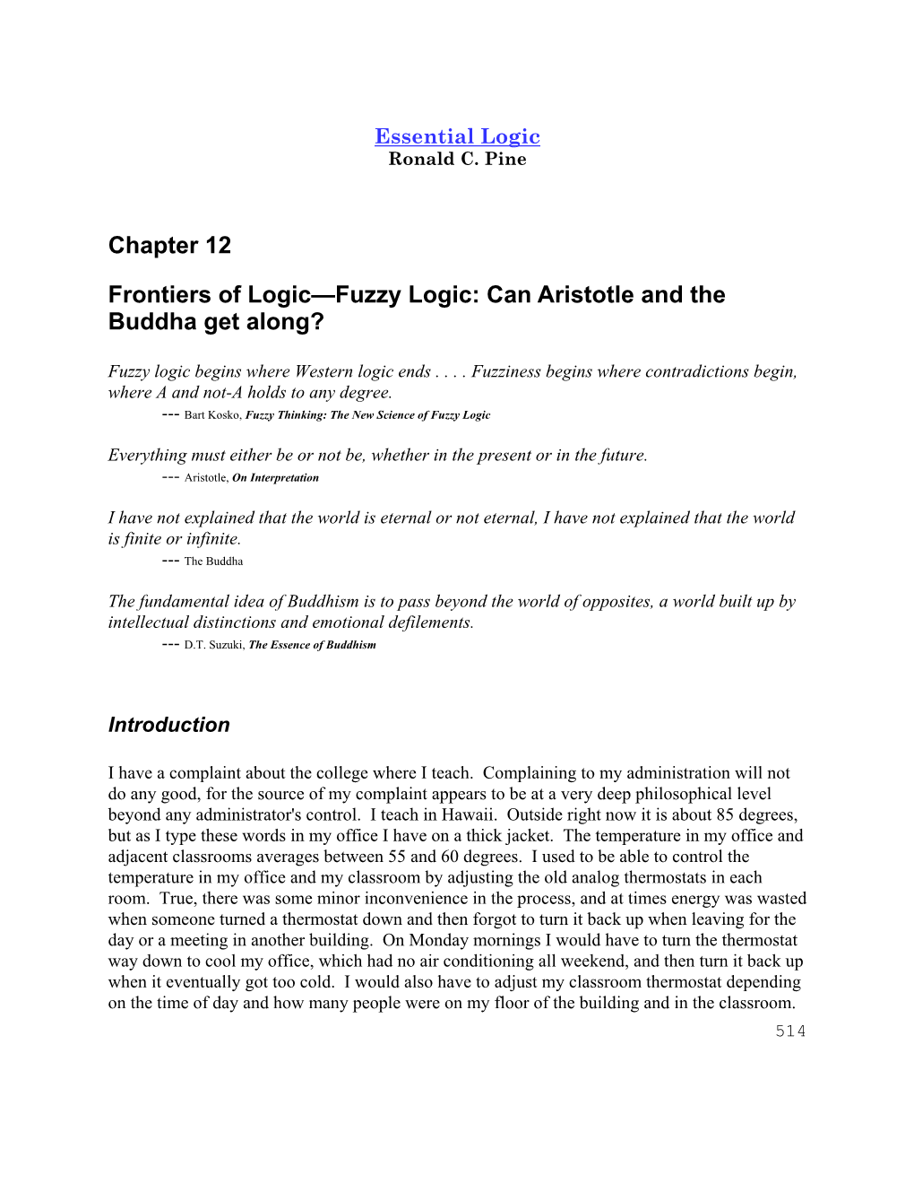 Fuzzy Logic: Can Aristotle and the Buddha Get Along?