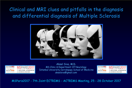 Clinical and MRI Clues and Pitfalls in the Diagnosis and Differential Diagnosis of Multiple Sclerosis